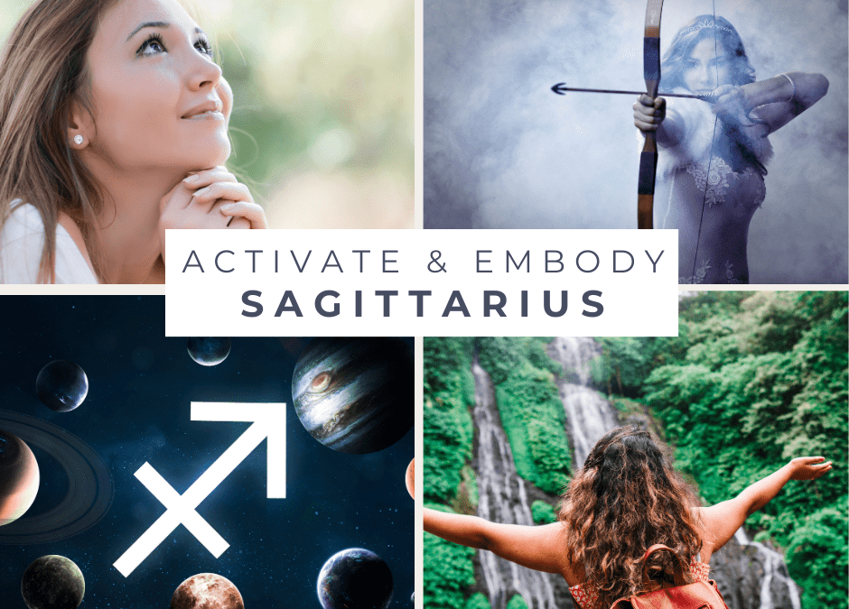 Activate and Embody SAGITTARIUS – Month long online course